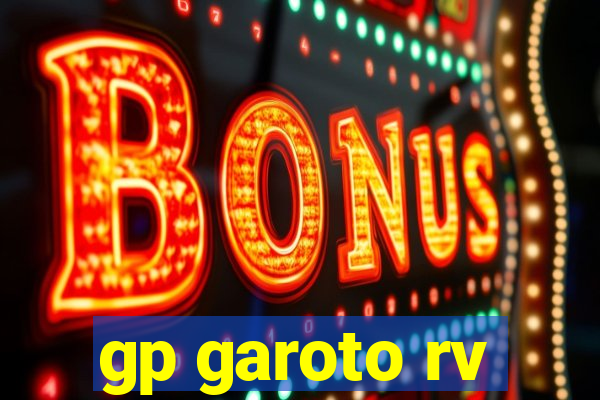 gp garoto rv